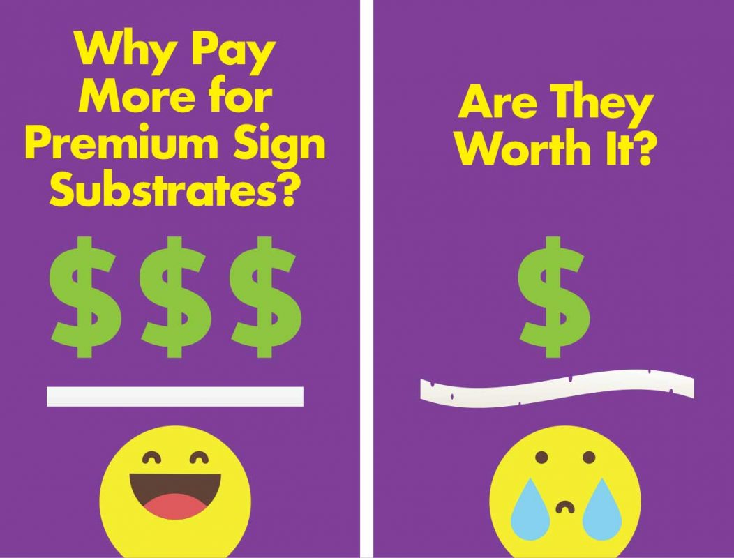 why-pay-more-premium-sign-substrates